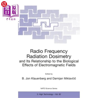 海外直订Radio Frequency Radiation Dosimetry and Its Relationship to the Biological Effec Radio Freq