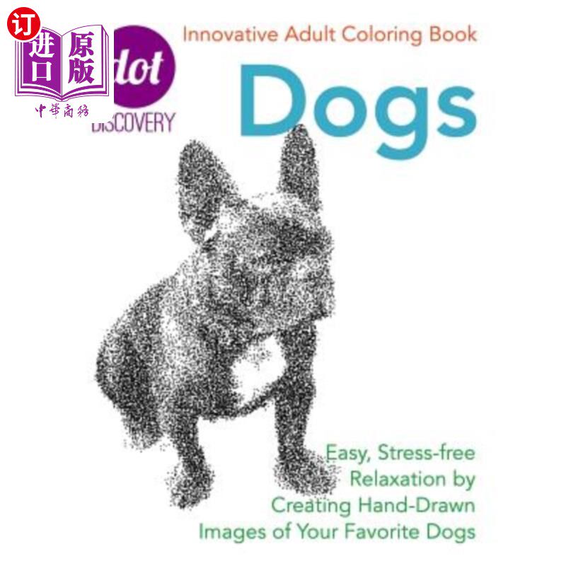 海外直订医药图书Dot Discovery Coloring Books: Dogs: Easy, Stress-Free Relaxation by Creating Han 点发现着色书:狗:通