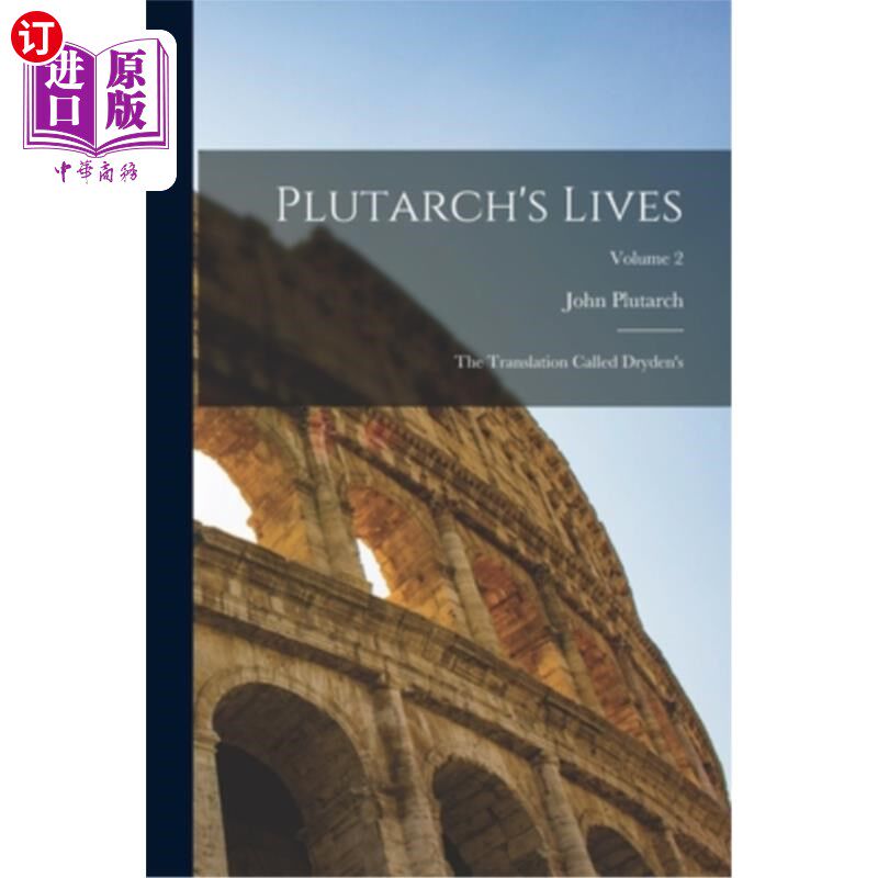 海外直订Plutarch's Lives: The Translation Called Dryden's; Volume 2 普鲁塔克的《德莱顿传》卷2