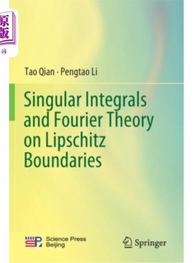 海外直订Singular Integrals and Fourier Theory on Lipschitz Boundaries 奇异积分与Lipschitz边界上的傅立叶理论