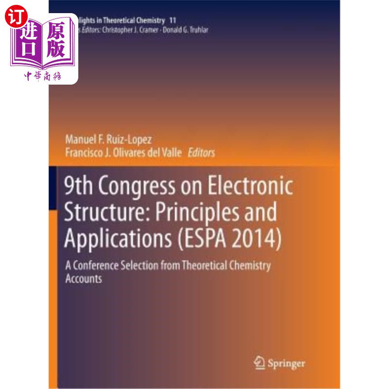 海外直订9th Congress on Electronic Structure: Principles and Applications (Espa 2014): A 第九届电子结构大会：原理与