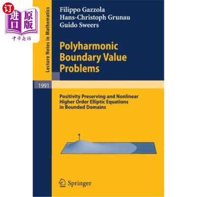 海外直订Polyharmonic Boundary Value Problems: Positivity Preserving and Nonlinear Higher 多谐边值问题：有界区域中的