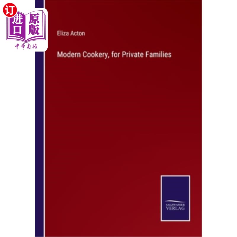 海外直订Modern Cookery, for Private Families 现代烹饪，为私人家庭