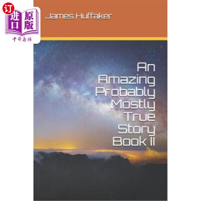 海外直订An Amazing Probably Mostly True Story Book II 一本令人惊异的，可能大部分是真实的故事书II