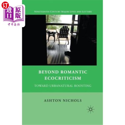 海外直订Beyond Romantic Ecocriticism: Toward Urbanatural Roosting 超越浪漫的生态批评:走向城市自然栖息