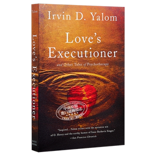 爱情刽子手 豆瓣高分 英文原版 Love s Executioner 经典 心理学 治疗 欧文 亚龙 Irvin D Yalom【中商原版】