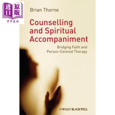 现货 辅导和精神陪同 Counselling And Spiritual Accompaniment Brian Thorne 英文原版 中商原版 Wiley【中商原版】