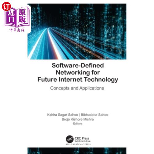 海外直订Software-Defined Networking for Future Internet Technology: Concepts and Applica 未来互联网技术的软件定义网