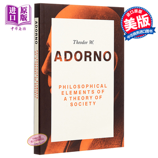 英文原版 Philosophical Adorno 现货 Theodor Theory Elements 哲学元 社会理论 Society 中商原版 素