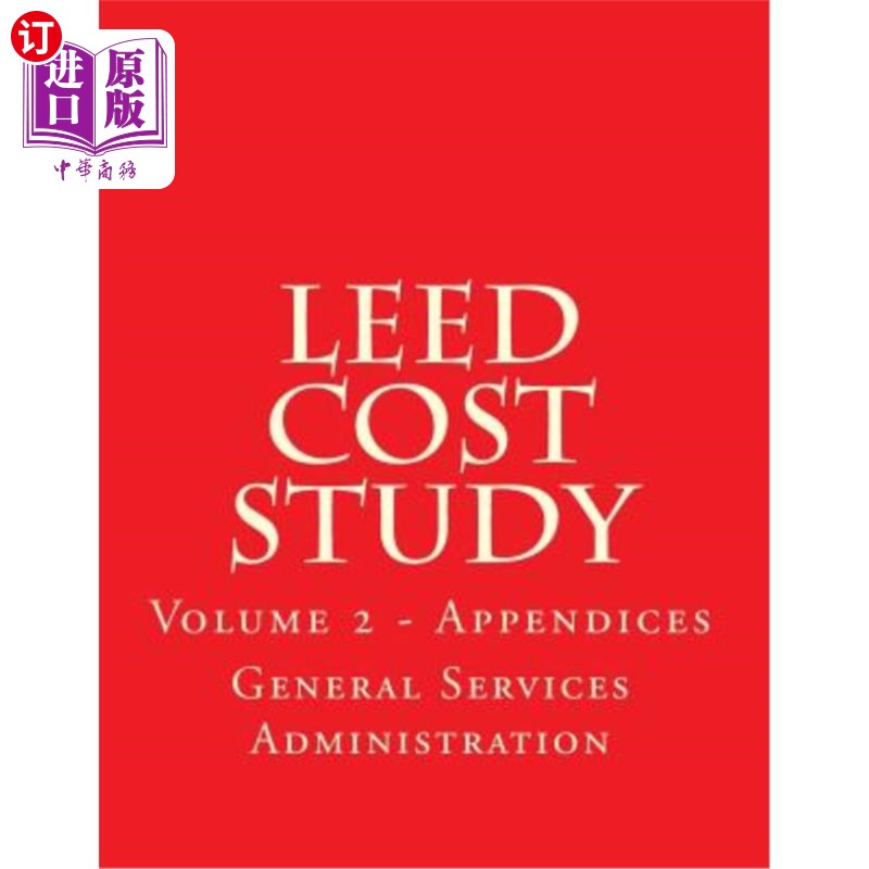 海外直订LEED Cost Study - Appendices: Appendices A to M LEED成本研究-附录:附录A至M