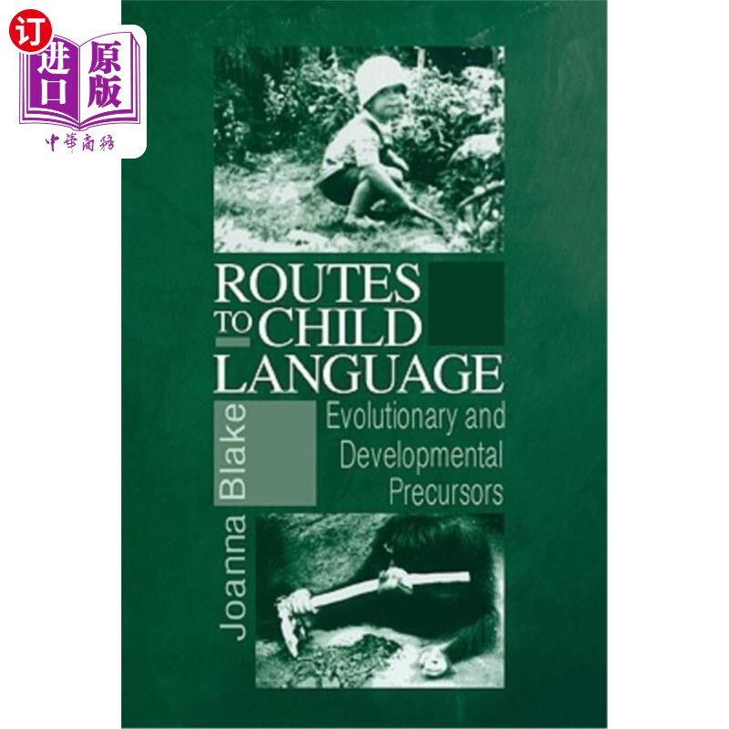 海外直订Routes to Child Language: Evolutionary and Developmental Precursors 儿童语言之路：进化与发展的先兆