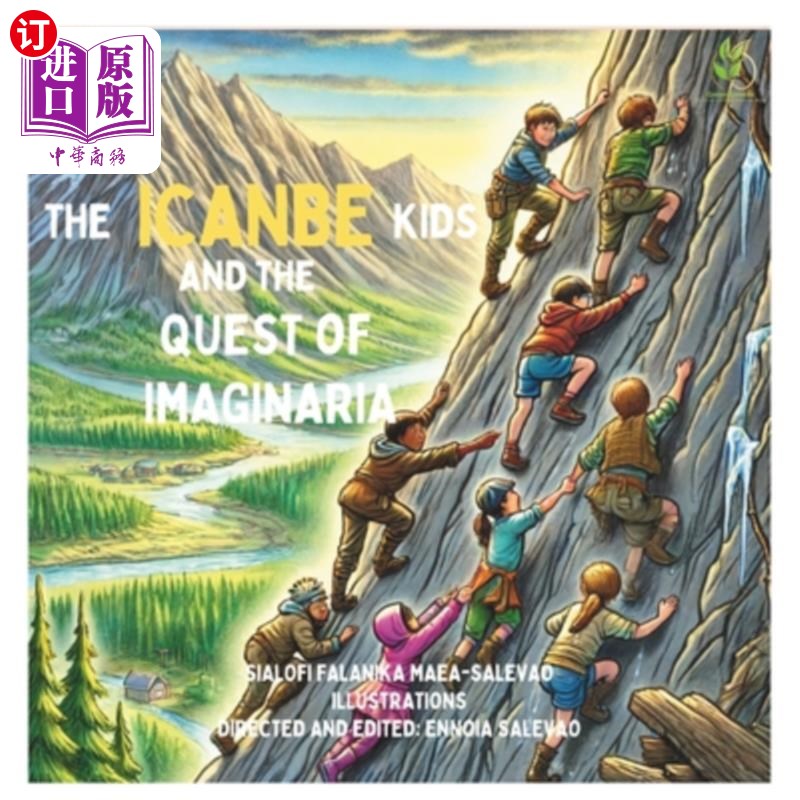 海外直订The Icanbe Kids and the Quest of Imaginaria 《伊坎贝的孩子们》和《幻想之旅
