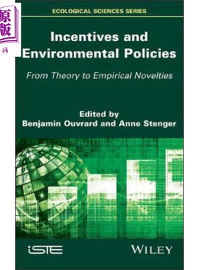现货 激励与环境政策 从理论到经验 Incentives And Environmental Policies 英文原版 Benjamin Ouvrard 中商原�