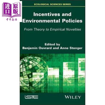 现货 激励与环境政策 从理论到经验 Incentives And Environmental Policies 英文原版 Benjamin Ouvrard 中商原�