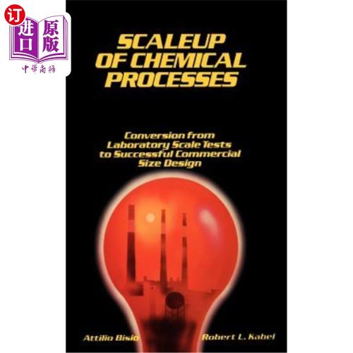 海外直订Scaleup of Chemical Processes: Conversion from Laboratory Scale Tests to Success 化工过程的规模化：从实验室