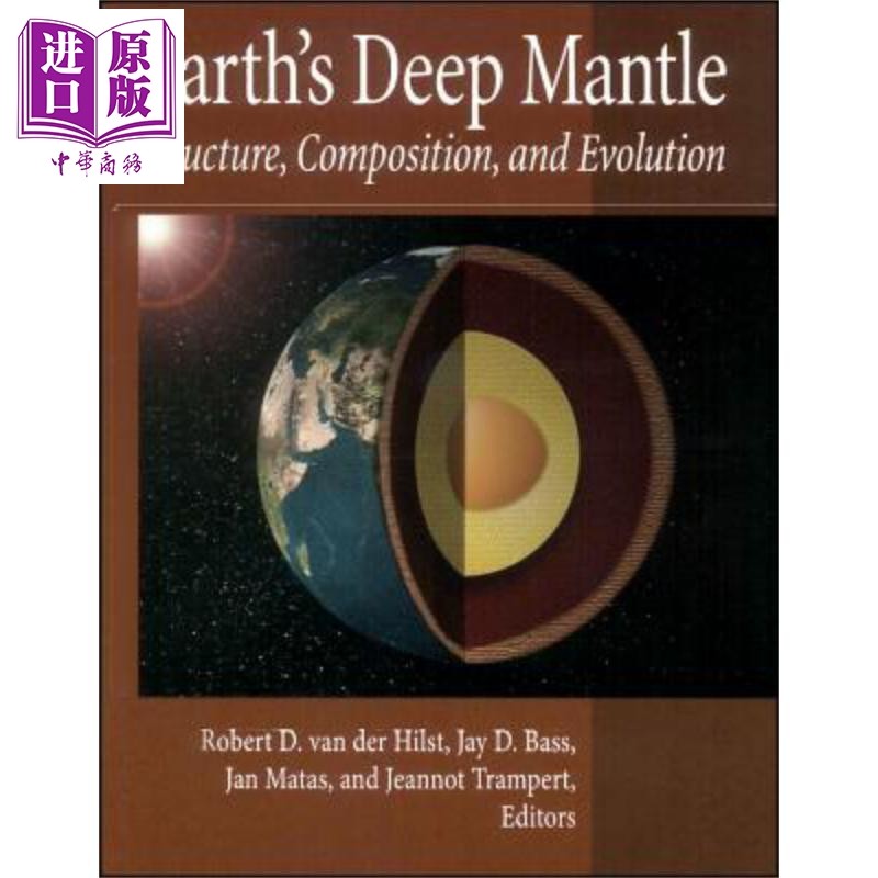 现货 地球的深地幔 结构 组成与演化 Earth'S Deep Mantle 英文原版 Robert D. van der Hilst 中商原版