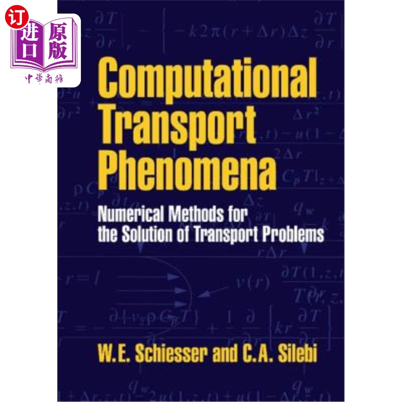 海外直订Computational Transport Phenomena: Numerical Methods for the Solution of Transpo 计算输运现象：求解输运问题
