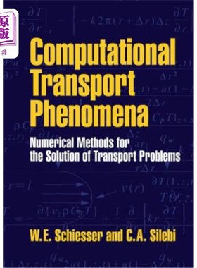 海外直订Computational Transport Phenomena: Numerical Methods for the Solution of Transpo 计算输运现象：求解输运问题