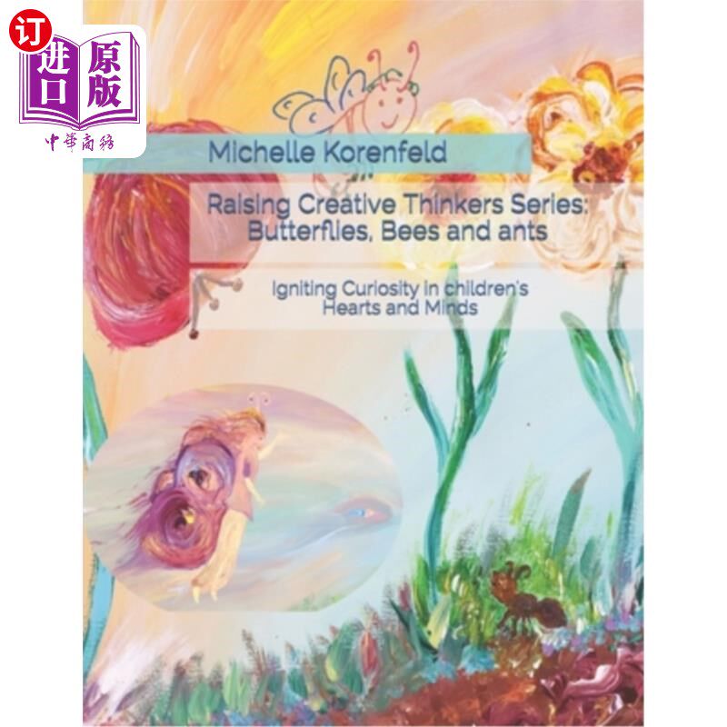 海外直订Raising Creative Thinkers Series: Butterflies, Bees and ants: Igniting Curiosity 培养创造性思考者系列：蝴蝶