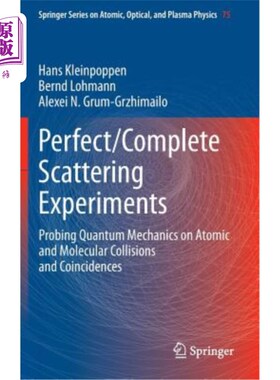 海外直订Perfect/Complete Scattering Experiments: Probing Quantum Mechanics on Atomic and 完美/完全散射实验：探索原