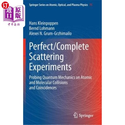 海外直订Perfect/Complete Scattering Experiments: Probing Quantum Mechanics on Atomic and 完美/完全散射实验：探索原