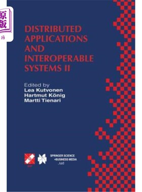 海外直订Distributed Applications and Interoperable Systems II: Ifip Tc6 Wg6.1 Second Int 第二届分布式应用与互操作国