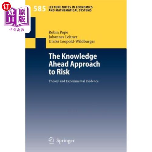 海外直订The Knowledge Ahead Approach to Risk: Theory and Experimental Evidence 风险的知识先行法：理论与实验证据