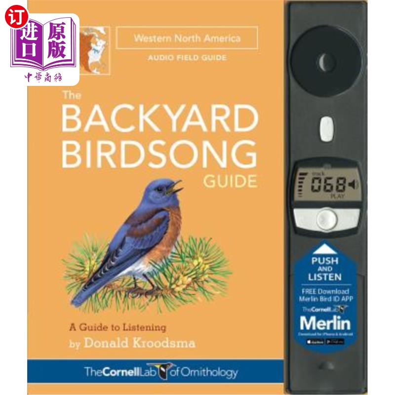 海外直订The Backyard Birdsong Guide Western North America: A Guide to Listening 北美西部后院鸟鸣指南：聆听指南