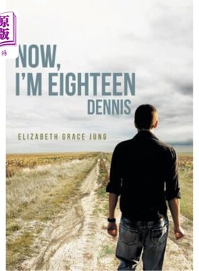 海外直订Now, I'm Eighteen: Dennis 现在，我十八岁了：丹尼斯