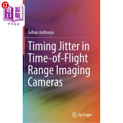 海外直订Timing Jitter in Time-Of-Flight Range Imaging Cameras 飞行距离成像相机中的定时抖动