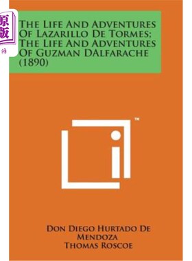 海外直订The Life and Adventures of Lazarillo de Tormes; The Life and Adventures of Guzma 托马斯的生活和冒险；古兹曼