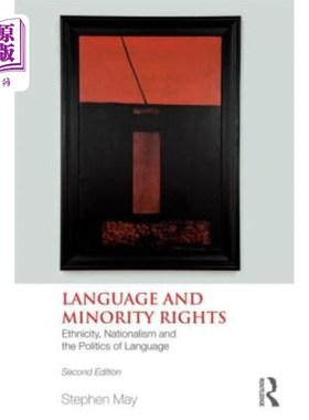 海外直订Language and Minority Rights: Ethnicity, Nationalism and the Politics of Languag 《语言与少数民族权利:种族