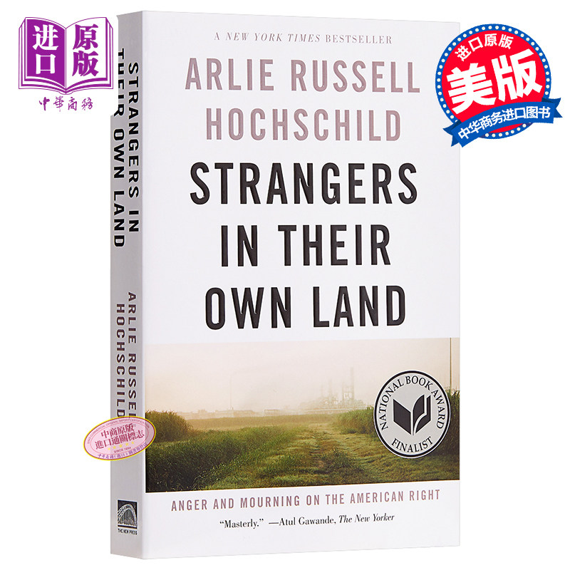 Strangers in Their Own Land：Anger and Mourning on the American Right 英文原版 本土异邦人：美国的悲与愤【中商原版】