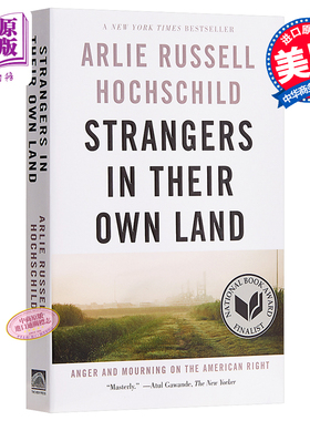 Strangers in Their Own Land：Anger and Mourning on the American Right 英文原版 本土异邦人：美国的悲与愤【中商原版】