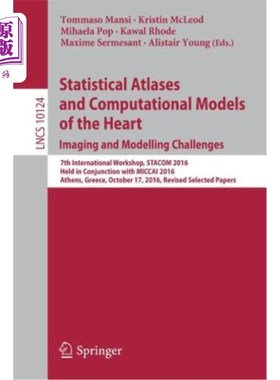 海外直订Statistical Atlases and Computational Models of the Heart. Imaging and Modelling 心脏的统计图谱和计算模型。