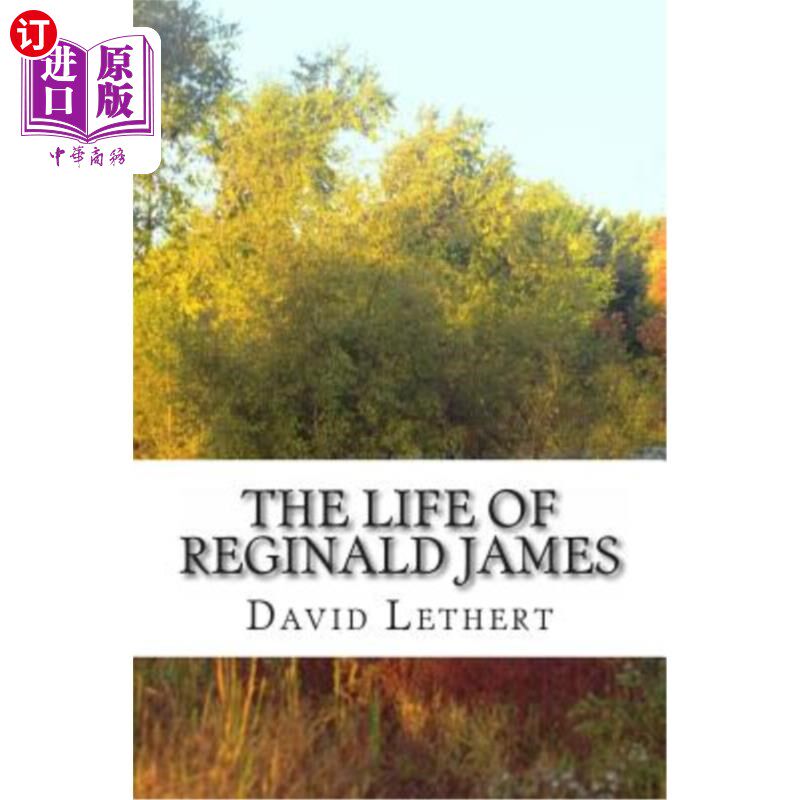 海外直订The Life of Reginald James 雷金纳德·詹姆斯的一生