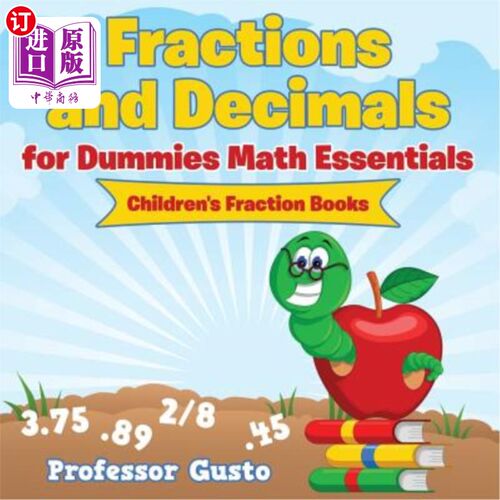 海外直订Fractions and Decimals for Dummies Math Essentials: Children's Fraction Books 数学基础：儿童分数册