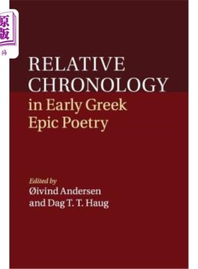 海外直订Relative Chronology in Early Greek Epic Poetry 早期希腊史诗中的相对年代