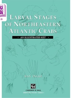 海外直订Larval Stages of Northeastern Atlantic Crabs: An Illustrated Key 东北大西洋蟹的幼虫阶段：一个图解的关键