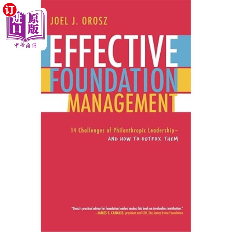 海外直订Effective Foundation Management: 14 Challenges of Philanthropic Leadership-And H 有效的基金会管理：慈善领导