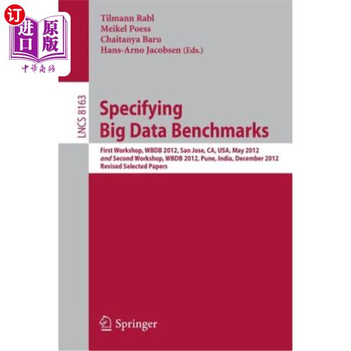 海外直订Specifying Big Data Benchmarks: First Workshop, Wbdb 2012, San Jose, Ca, Usa, Ma 指定大数据基准:20