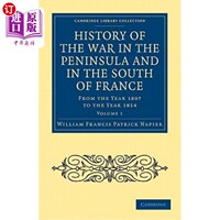 海外直订History of the War in the Peninsula and in the South of France: From the Year 18 法国半岛和南部战争史：从18