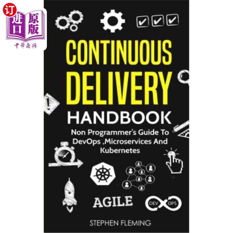 海外直订Continuous Delivery Handbook: Non Programmer's Guide to Devops, Microservices an 连续交付手册:Dev