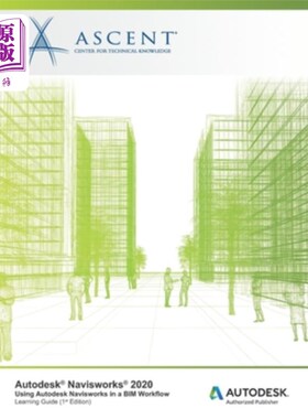 海外直订Autodesk Navisworks 2020: Using Autodesk Navisworks in a BIM Workflow: Autodesk  Autodesk N