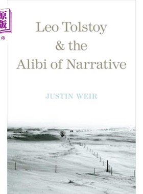 海外直订Leo Tolstoy and the Alibi of Narrative 托尔斯泰与叙事的不在场证明