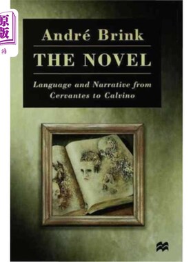 海外直订The Novel: Language and Narrative from Cervantes to Calvino 小说:从塞万提斯到卡尔维诺的语言与叙事