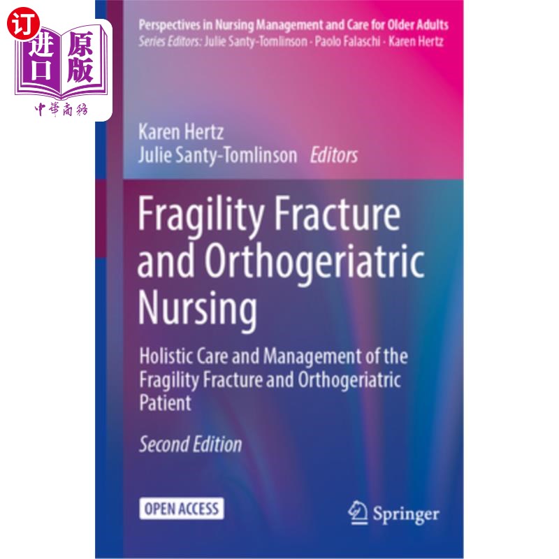 海外直订医药图书Fragility Fracture and Orthogeriatric Nursing: Holistic Care and Management of t 脆性骨折与骨科护理