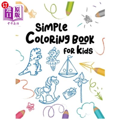 海外直订Simple Coloring Book For Kids: : Easy and Fun Educational Coloring Pages of Anim 简单的儿童彩绘书：为2-4岁