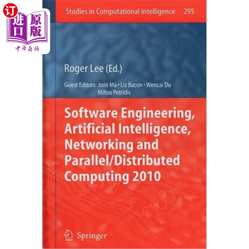 海外直订Software Engineering, Artificial Intelligence, Networking and Parallel/Distribut 软件工程，人工智能，与