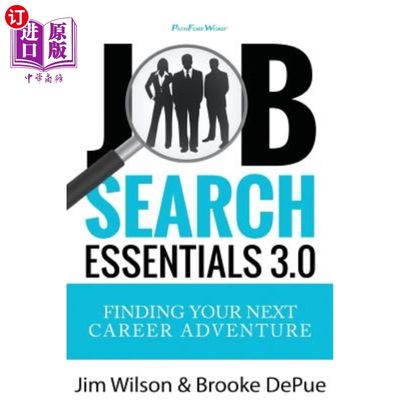 海外直订Job Search Essentials 3.0: Finding Your Next Career Adventure 求职要领3.0：寻找下一次职业冒险